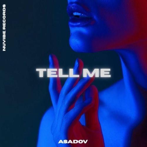 Asadov - Tell Me