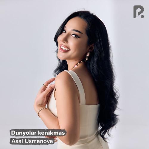 Asal Usmanova - Dunyolar Kerakmas