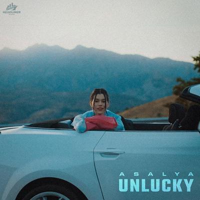 Asalya - Unlucky
