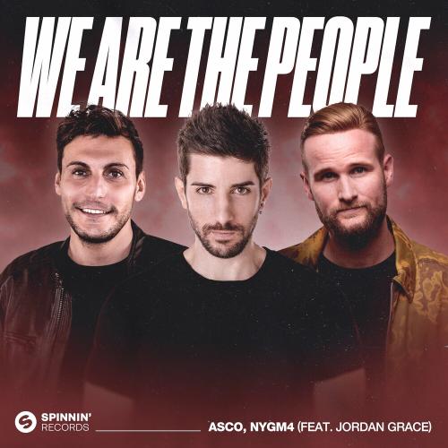 ASCO feat. Nygm4 feat. Jordan Grace - We Are The People