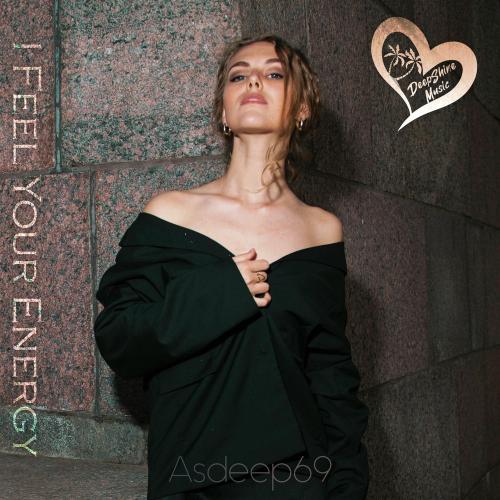 Asdeep69 - I Feel Your Energy