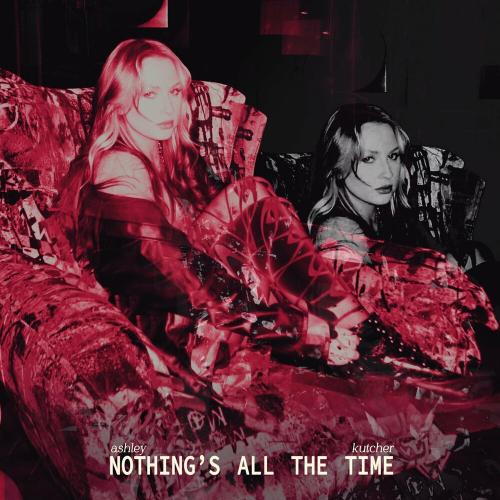 Ashley Kutcher - Nothing Is All The Time