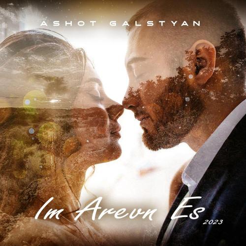 Im Arevn Es (Remix) - ASHOT GALSTYAN