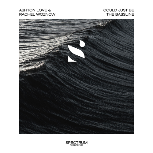 Ashton Love & Rachel Woznow - Could Just Be The Bassline