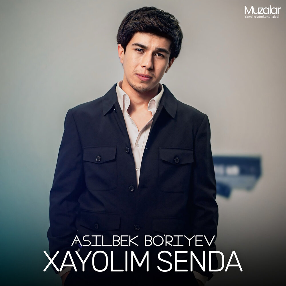 Xayolim Senda - Асилбек Буриев