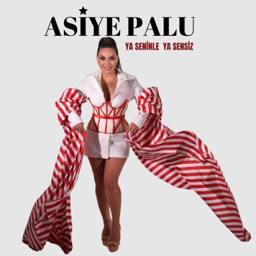 Ya Seninle Ya Sensiz - Asiye Palu