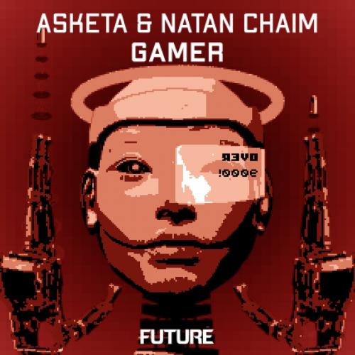 Asketa & Natan Chaim - Gamer