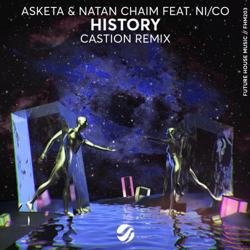 Asketa & Natan Chaim & Ni_Co - History (Castion Remix)