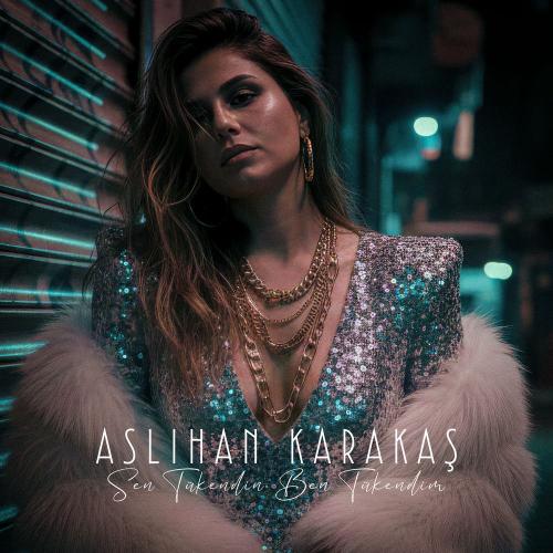 Aslıhan Karakaş - Sen Tükendin, Ben Tükendim