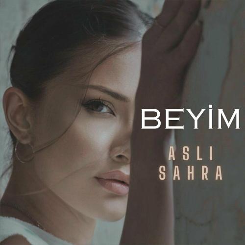 Beyim - Aslı Sahra