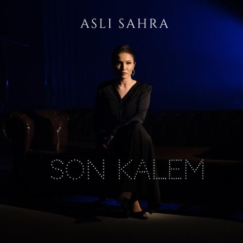 Son Kalem - Aslı Sahra