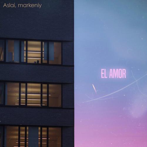 Aslai, markeniy - El Amor
