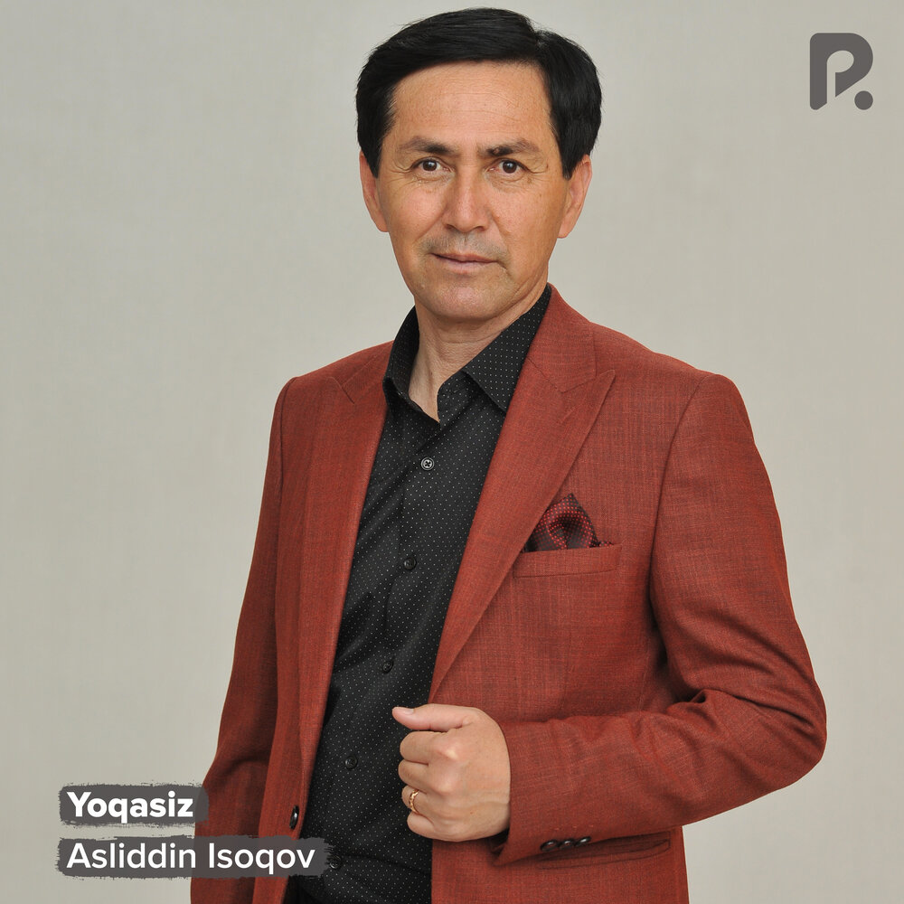 Yoqasiz - Аслиддин Исоков