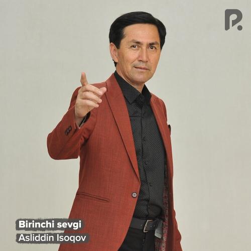 Asliddin Isoqov - Birinchi Sevgi