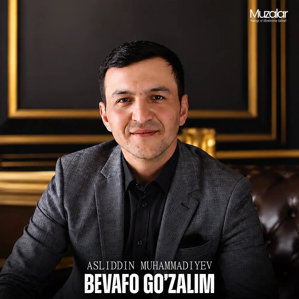 Bevafo Go'zalim - Аслиддин Мухаммадиев
