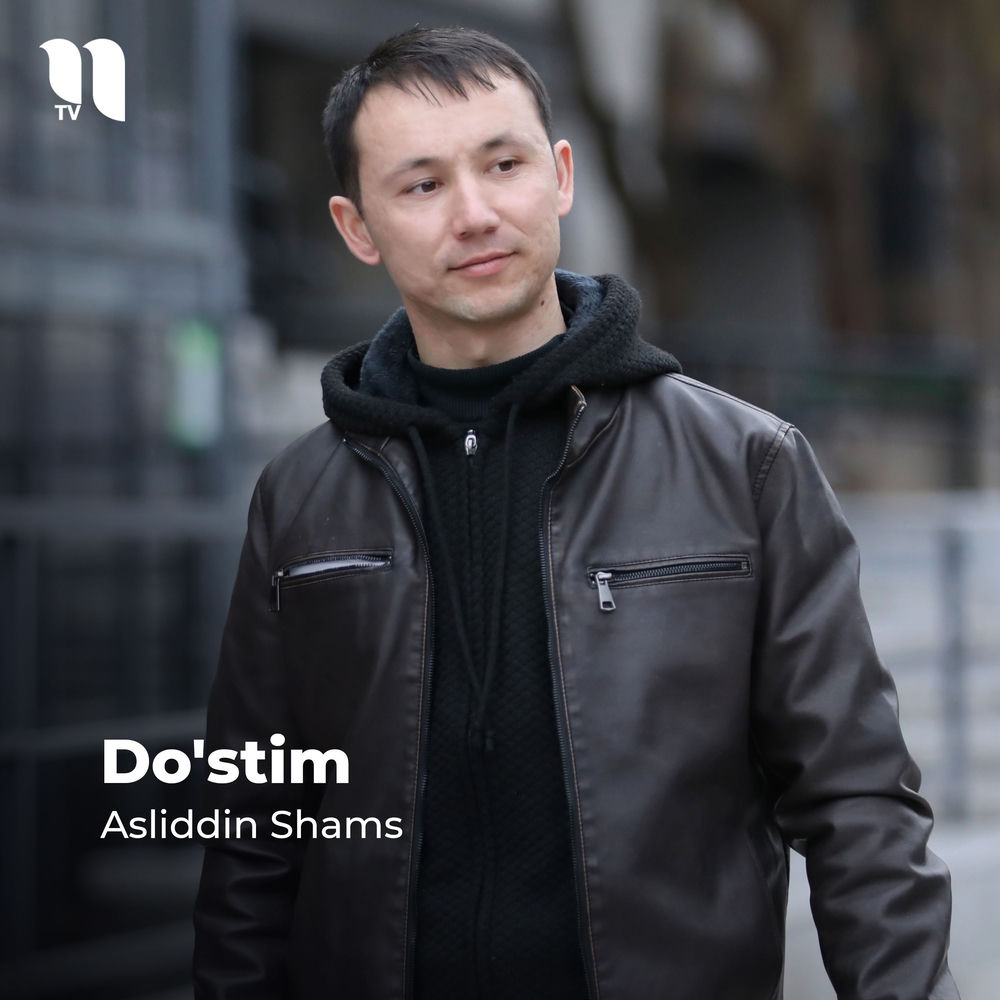 Do'stim - Asliddin Shams