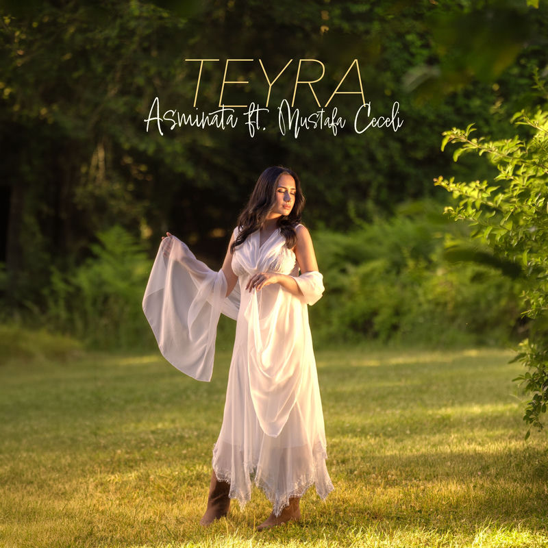Teyra (Feat. Mustafa Ceceli) - Asminata feat. Mustafa Ceceli