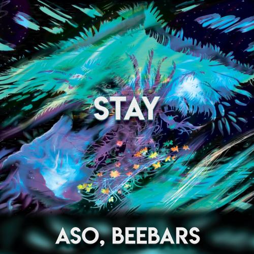 STAY - Aso & BeeBars