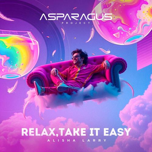 ASPARAGUSproject & Alisha Larry - Relax, Take It Easy