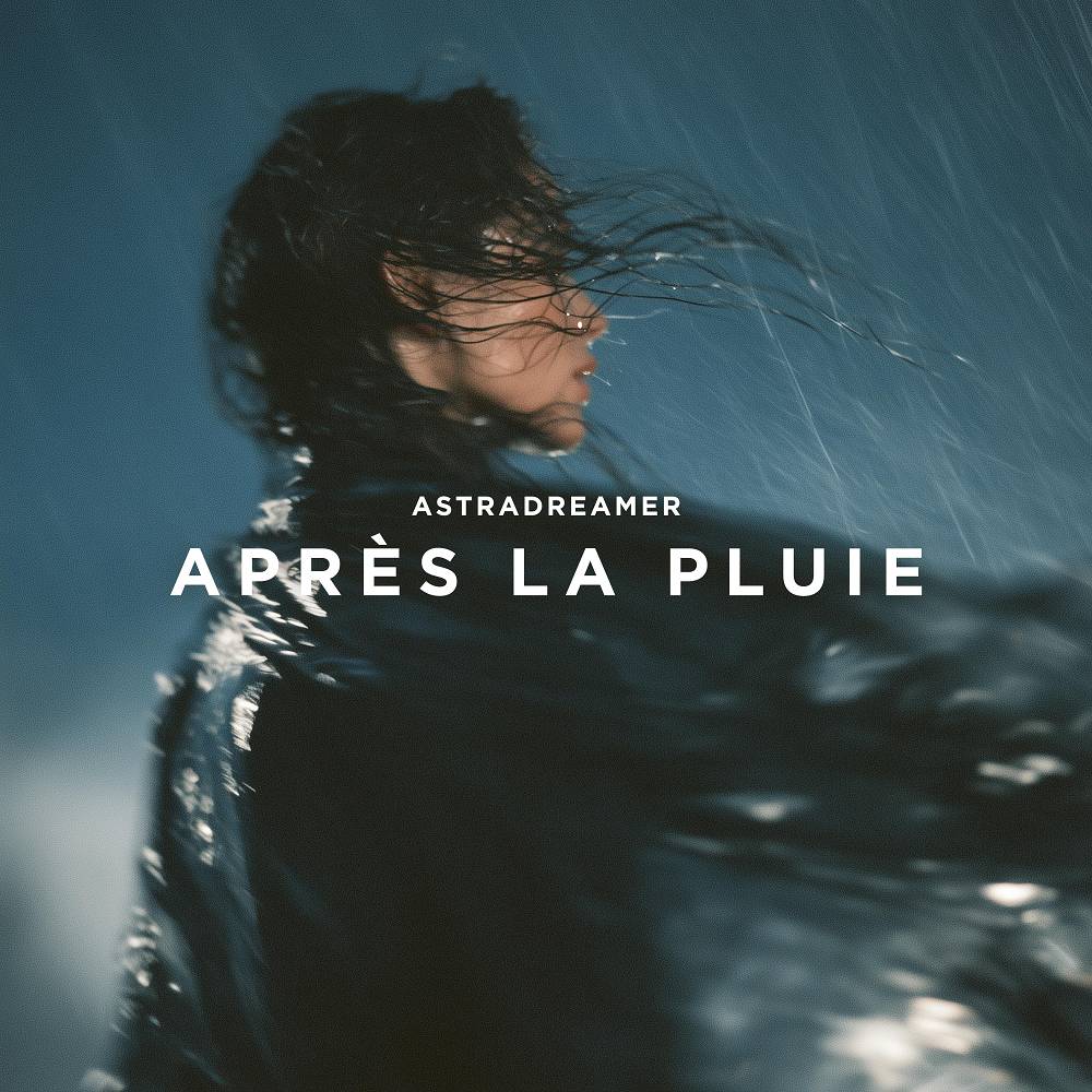 Après la pluie - Astradreamer
