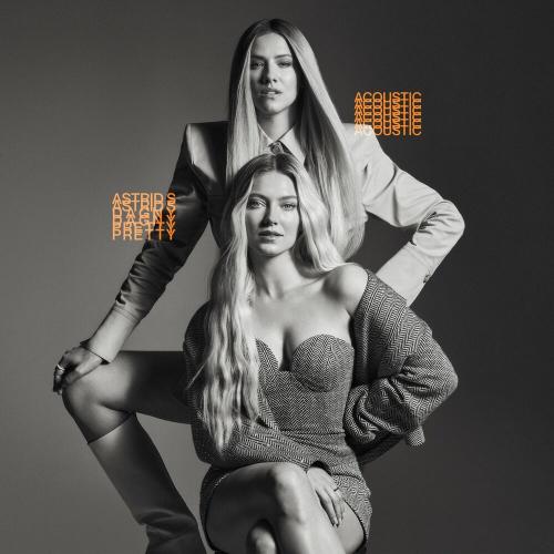 Astrid S & Dagny - Pretty (Acoustic)
