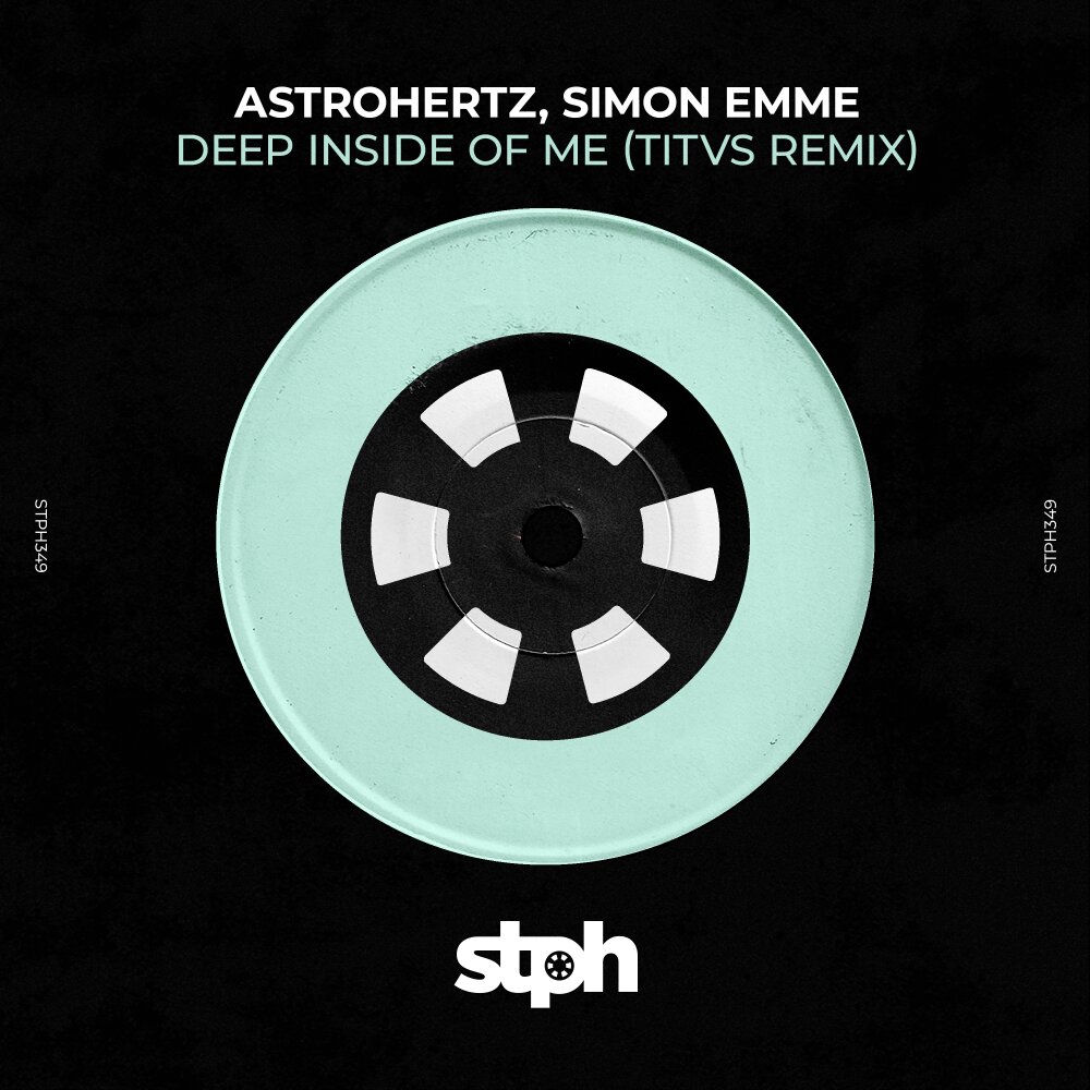 Deep Inside Of Me (Titvs Remix) - AstroHertz, Simon Emme & Titvs