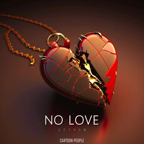 No Love - Astrum