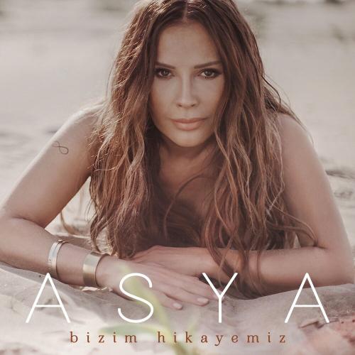 Asya - Bizim Hikayemiz