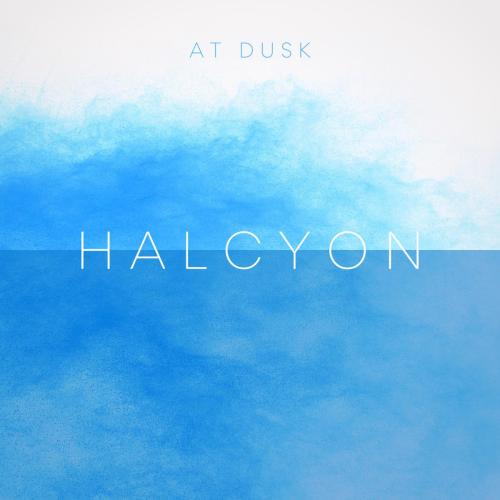 At Dusk - Halcyon (Alpha)