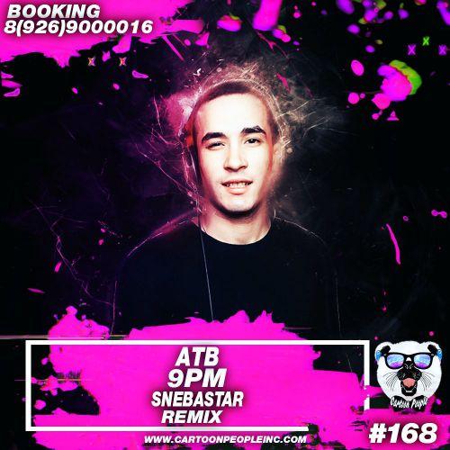 ATB - 9 PM (SNEBASTAR Remix)