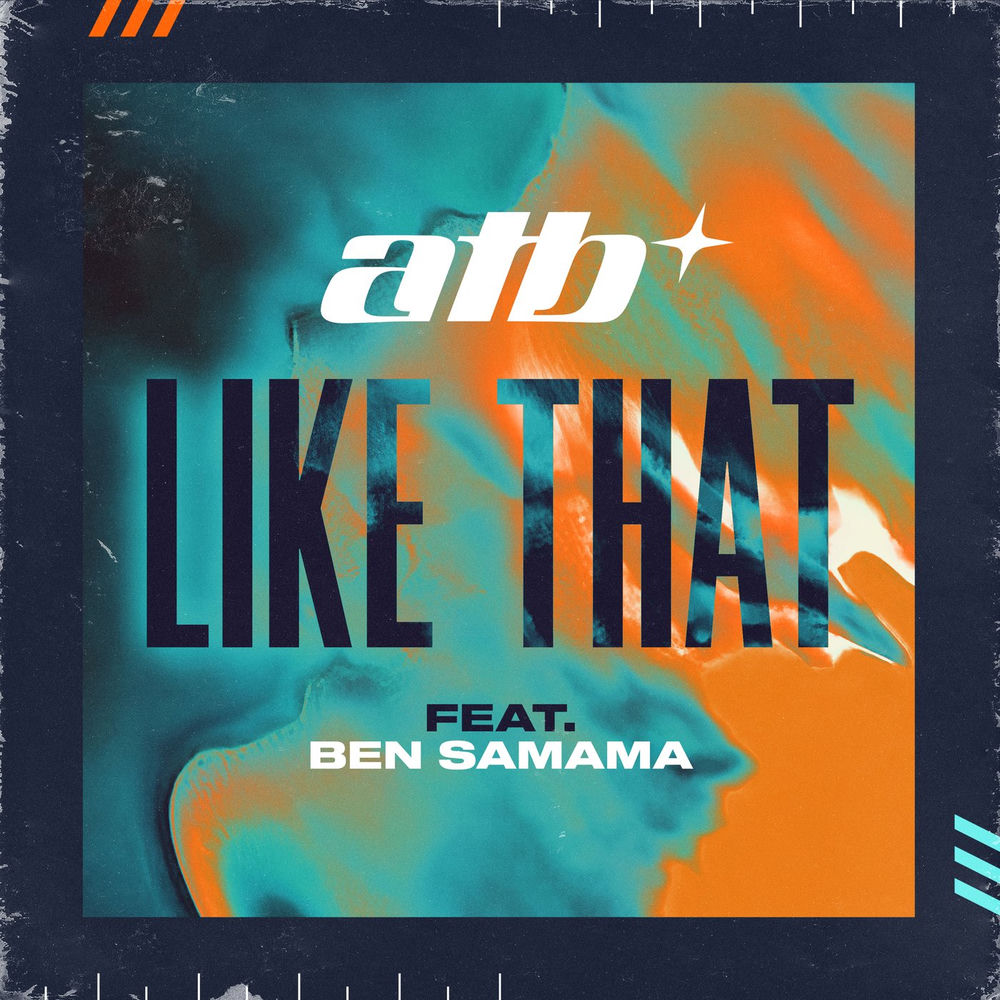 Like That (Feat. Ben Samama) - ATB feat. Ben Samama