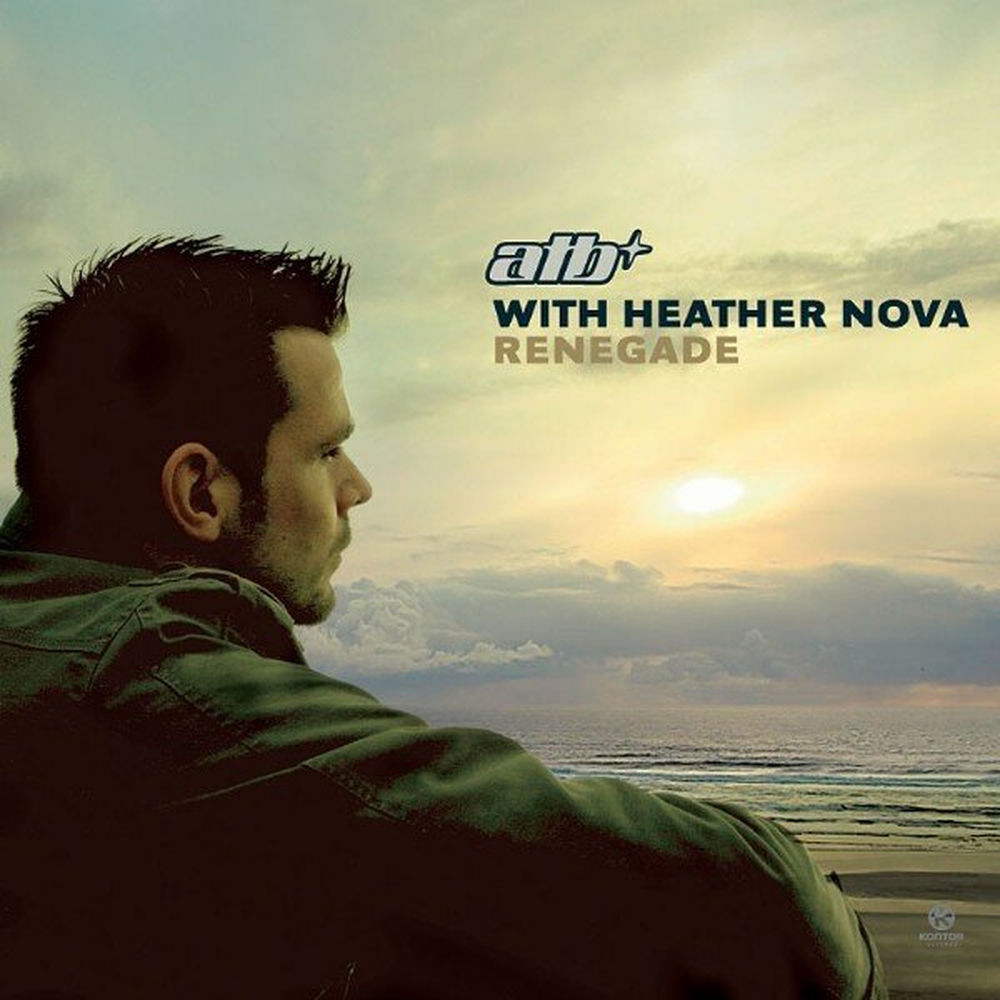 Renegade Airplay Mix (Feat. Heather Nova) - ATB feat. Heather Nova