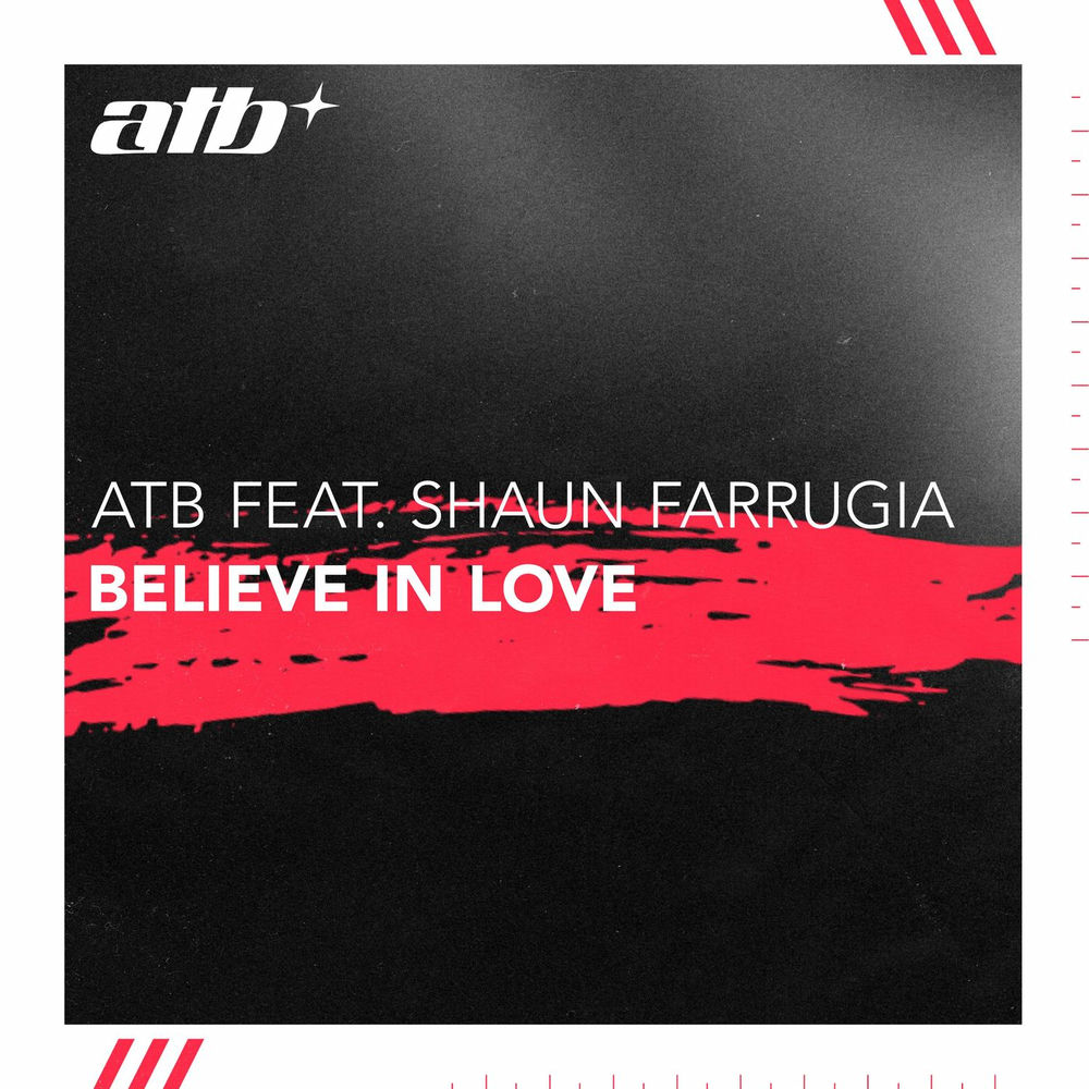 Believe In Love (Feat. Shaun Farrugia) - ATB feat. Shaun Farrugia