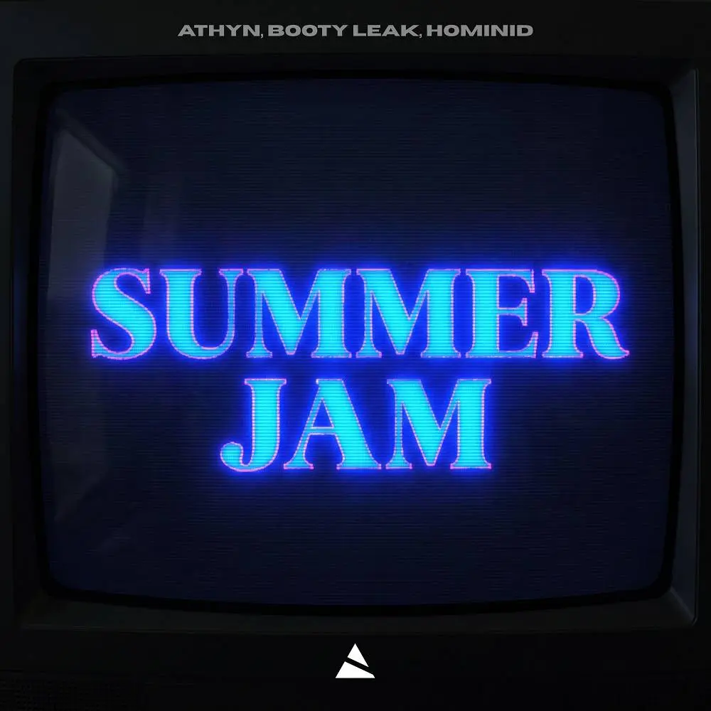 Summer Jam - ATHYN & BOOTY LEAK & HOMINID