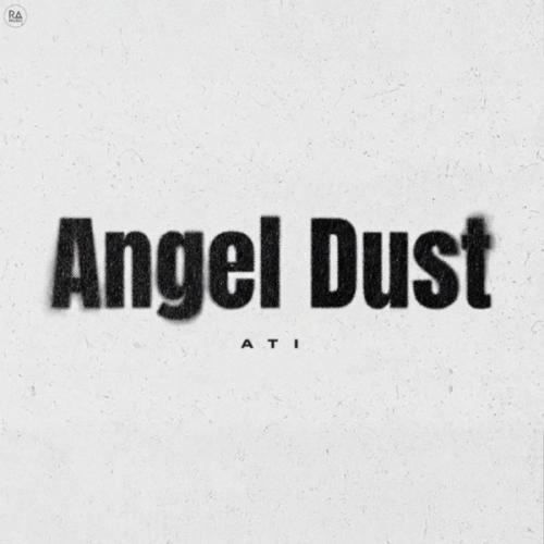 Ati - Angel Dust