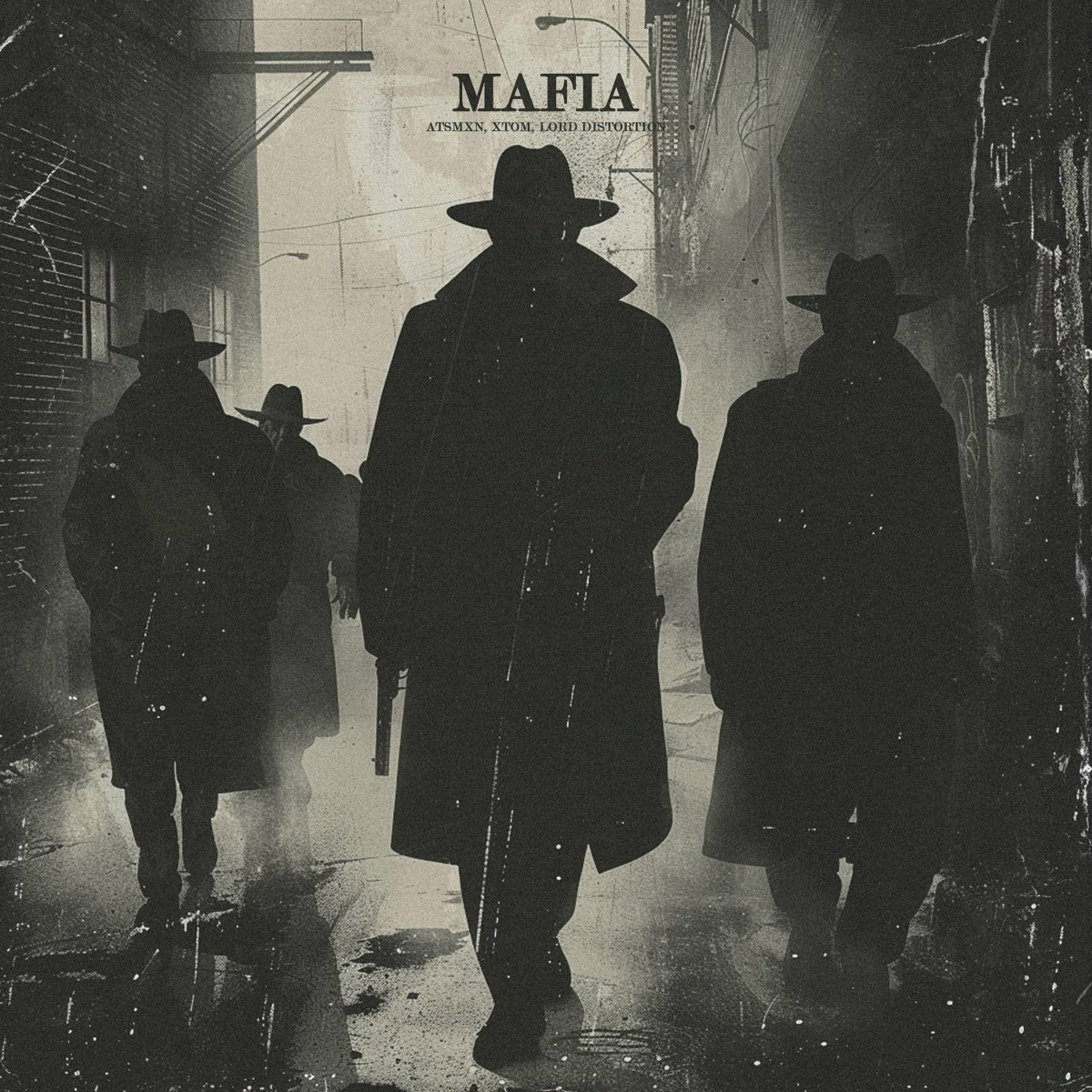 Mafia - ATSMXN, XTOM, Lord Distortion