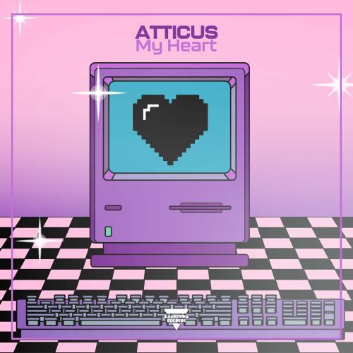 My Heart - Atticus