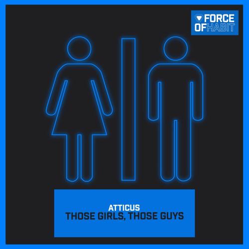 Atticus - Those Girls, Those Guys