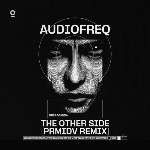 The Other Side (Prmidv Remix) - Audiofreq