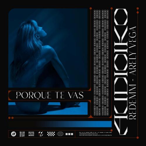 Audioiko feat. Redemm x Arely Vega - Porque Te Vas