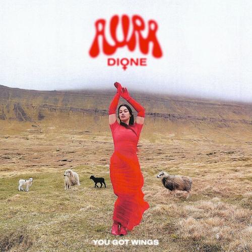 Aura Dione - You Got Wings (Pure Version)