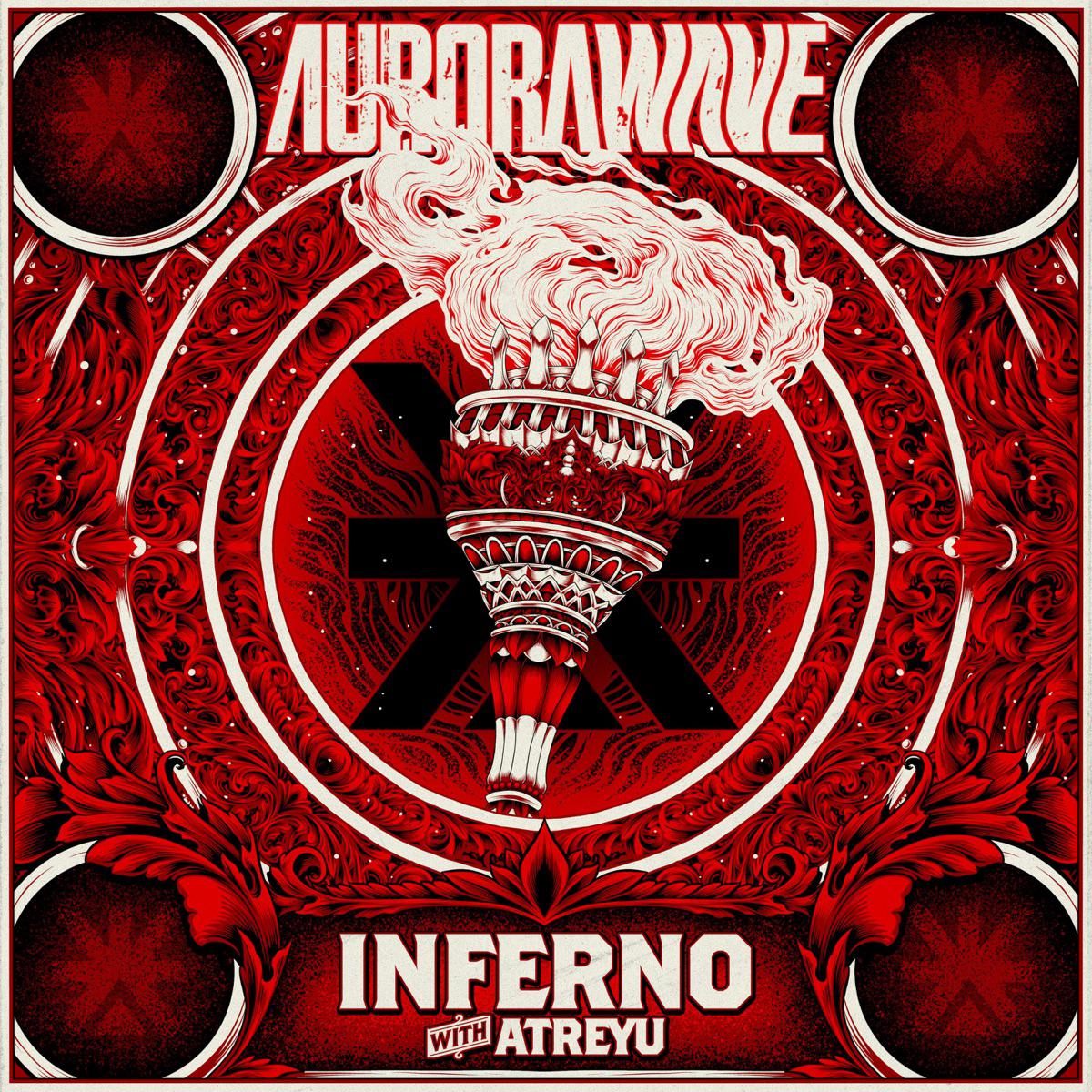 INFERNO. - aurorawave & Atreyu