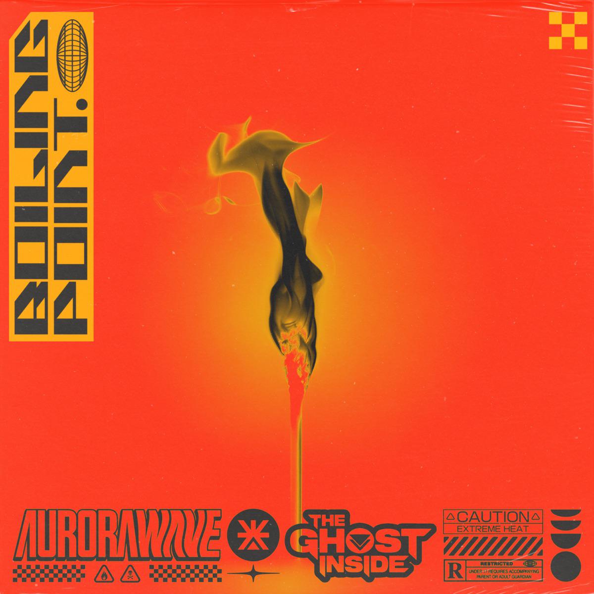 BOILING POINT. - aurorawave & The Ghost Inside