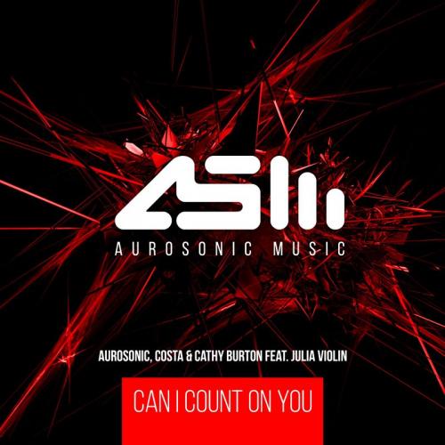 Aurosonic & Costa & Cathy Burton feat. Julia Violin - Can I Count On You