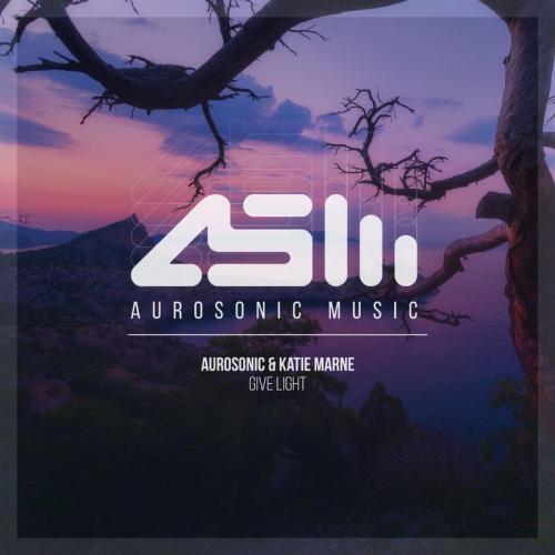 Give Light - Aurosonic feat. Katie Marne