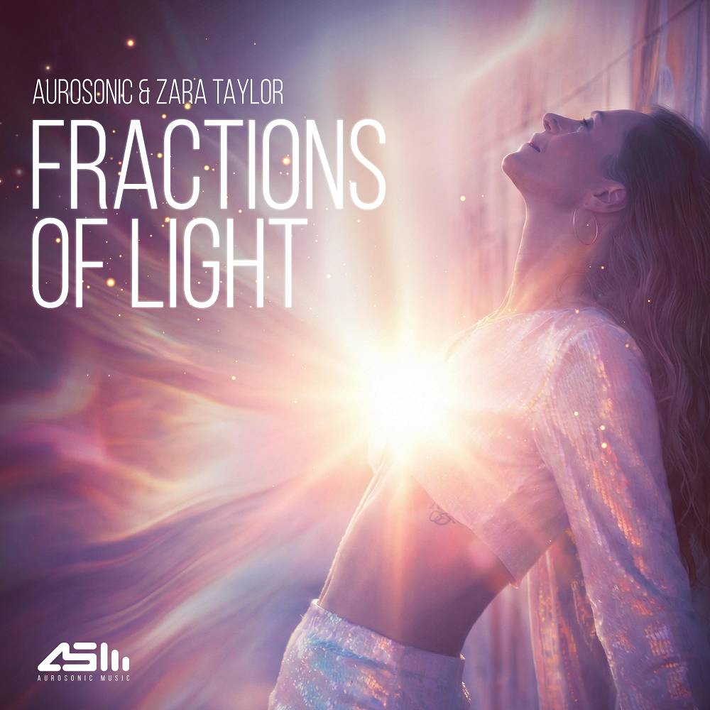 Aurosonic & Zara Taylor - Fractions of Light