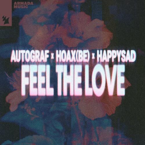Autograf feat. Hoax (Be) & Sadhappy - Feel The Love