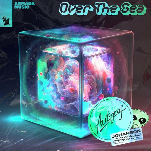 Autograf & Johanson - Over The Sea