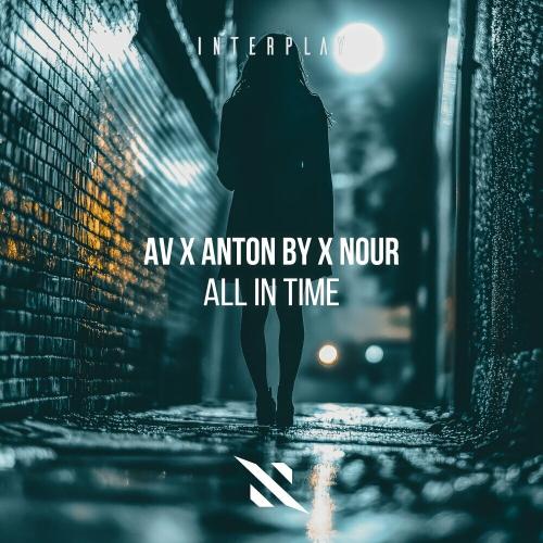 Av, Anton By & Nour - All In Time