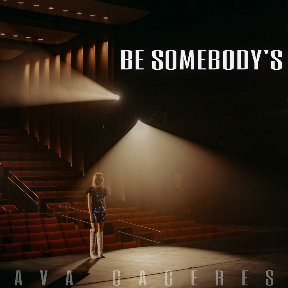 Be Somebody's - Ava Caceres